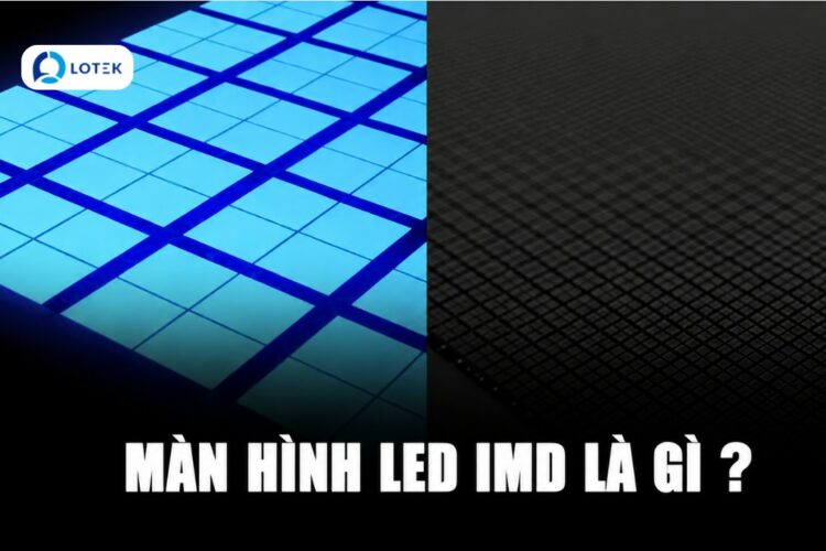IMD LED là gì? IMD LED khác gì so với DIP, SMD và COB?