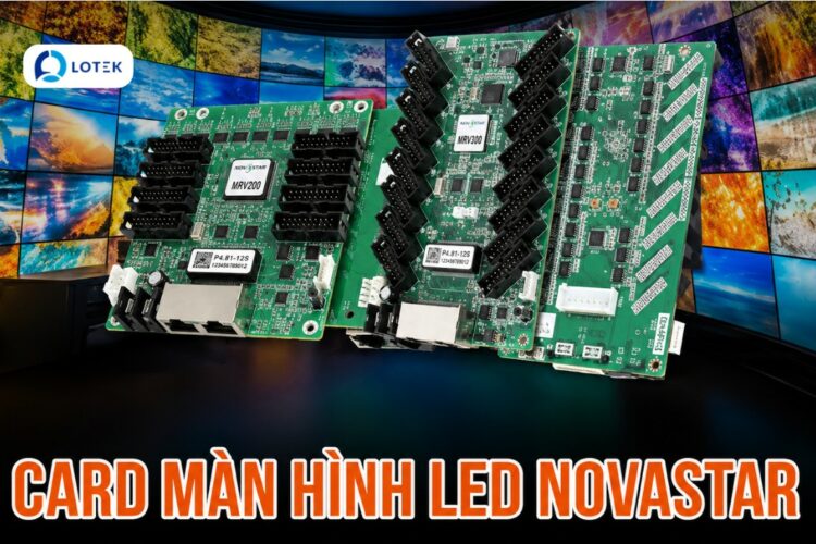 Tìm hiểu về điểm nổi bật của Card màn hình LED hãng NovaStar